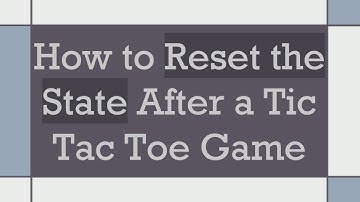 How to Reset the State After a Tic Tac Toe Game