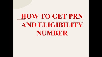 How to get PRN and Eligibility Number to Fill Exam Form