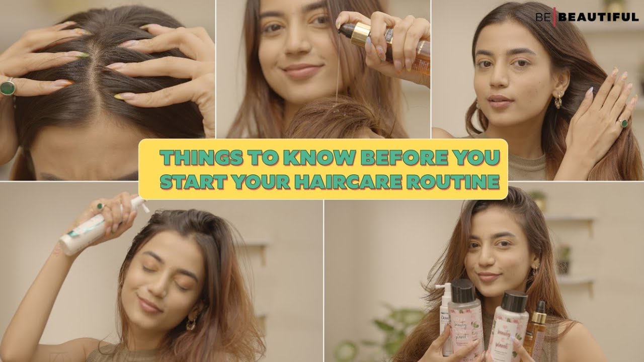 Things To Know Before You Start Your Haircare Routine | How To Get ...
