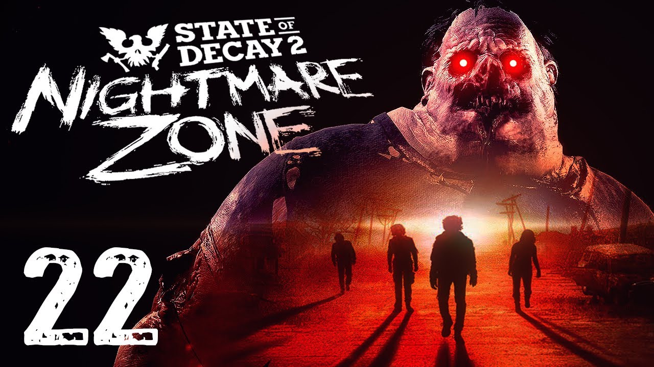 State of Decay 2 - Part 22 - NEW OPEN RANGE PACK UPDATE (Nightmare Zone)