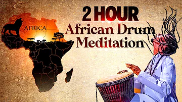 African Drum Relaxing Music For Meditation | 2 Hour Relaxing Drum Music || Meditation Methods