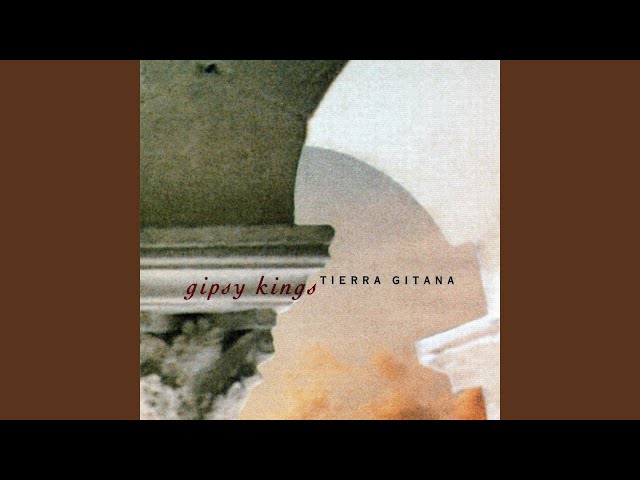 Gipsy Kings - Igual Se Entonces