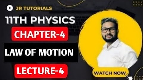 11th Physics | Chapter No 4 | Law of Motion | Lecture 4 | Maharashtra Board | JR Tutorials |