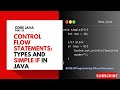 Control Flow Statements | Types and Simple If Statement | Core Java | Telugu Explained