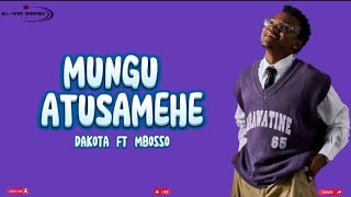 Dakota ft Mbosso - Mungu Atusamehe (Official lyrics)