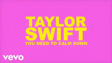 Taylor Swift - You Need To Calm Down (Lyric Video)