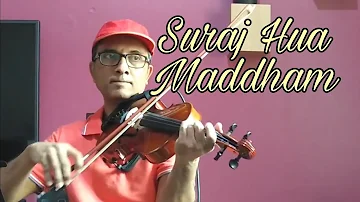 Suraj Hua Maddham violin cover