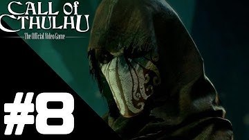 Call of Cthulhu Walkthrough Gameplay Part 8 – Chapter 8 PS4 PRO 1080p Full HD – No Commentary