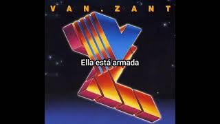 Van Zant - She's Out With A Gun (Sub Español) 1985