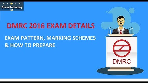 DMRC 2016 exam pattern, marking schemes & how to Prepare