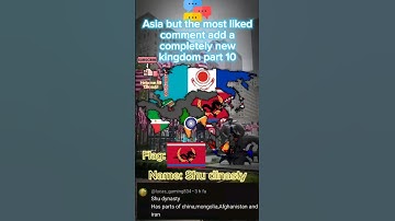 Asia but the most liked comment add a completely new kingdom part 10       #mapping