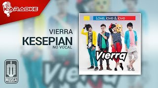 Vierra - Kesepian (Original Karaoke Video) | No Vocal - Male Version