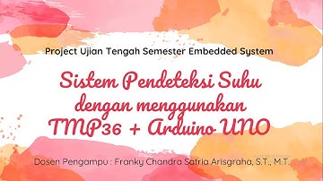 Sistem Pendeteksi Suhu dengan menggunakan TMP36 + Arduino UNO || UTS Embedded System