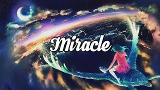 'Miracle' Beautiful Chillstep Mix #32