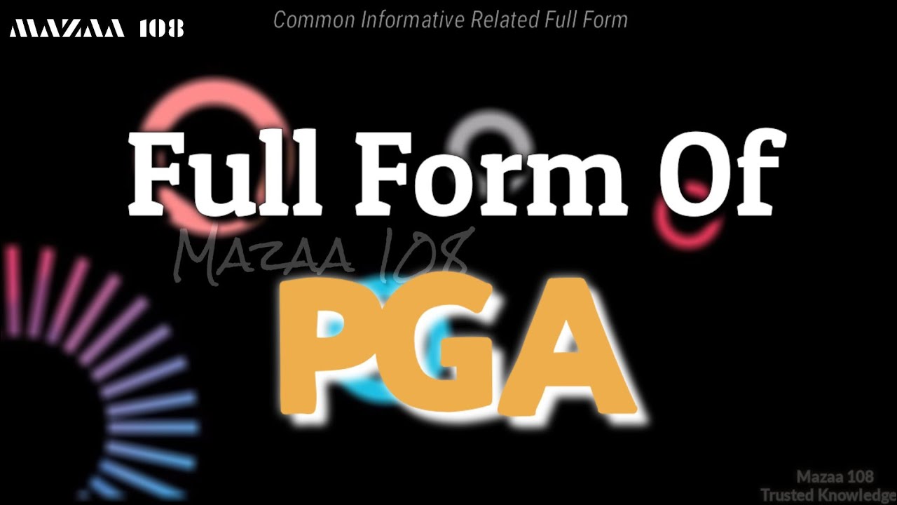 Full Form of PGA PGA full form Full Form PGA PGA Stands for PGA