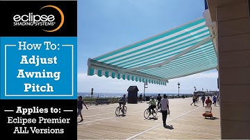 Premier Standard and Semi Cassette (SCII) Awning | How to Adjust the Pitch | Eclipse Shading Systems