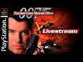 007 tomorrow never dies ps1  full playthrough livestream