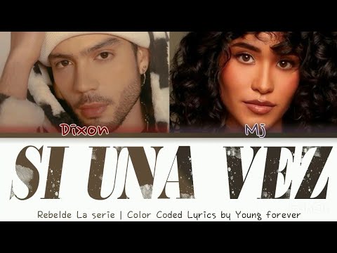 Rebelde Netflix - Si una vez - color coded lyrics