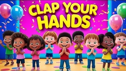 "🎵 Clap Your Hands! The Ultimate Kids