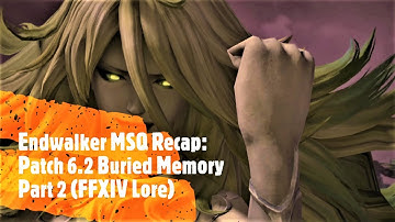 FFXIV Lore: Endwalker MSQ Recap: Patch 6.2 Buried Memory Part 2
