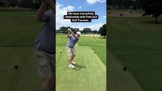 Pete Dye and I have a love/hate golf relationship