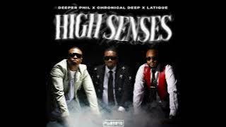 Kabza De Small - High Senses Ft Deeper Phil x Chronical Deep x Latique