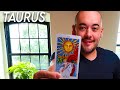 Taurus "Amazing Quick Turn Around " October 19th - 25th