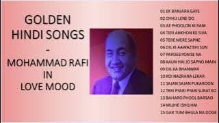 OLD IS GOLD - Evergreen Hindi Songs Of Mohammad Rafi मौहम्मद रफ़ी के प्यार भरे स्वर्णिम हिंदी गीत