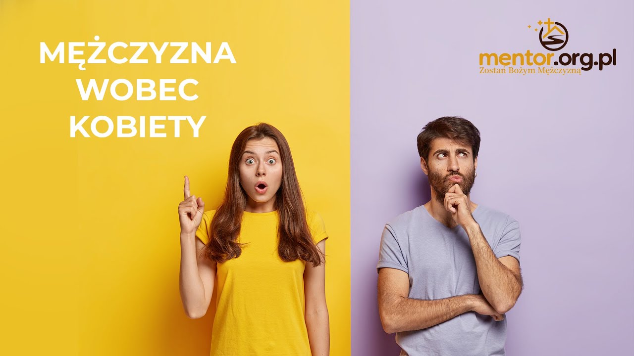 Jaki powinien być mężczyzna wobec kobiety? | Michał Piekara