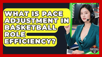 What Is Pace Adjustment In Basketball Role Efficiency? - Basketball Stats Central