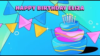 HAPPY BIRTHDAY ELIZA  🥳🎂🎁