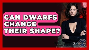 Can Dwarfs Change Their Shape? - Inside the Supernatural