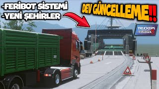 DEV GÜNCELLEME GELDİ !! FERİBOT SİSTEMİ // YENİ ŞEHİRLER | TRUCKERS OF EUROPE 3 !! screenshot 5