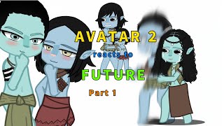Avatar reacts to future part1/?(Angst)