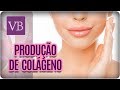 Produção de Colágeno - Você Bonita (09/10/17)