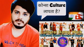 Indian Reacting to Nepalese Cultural Ramp Walk - Representing Different Ethnic Groups of NEPAL