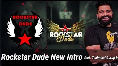 Rockstar Dude New Intro feat. Technical Guruji Intro
