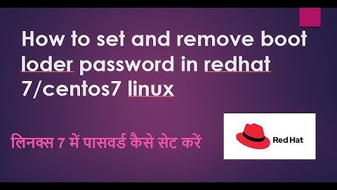 How to secure boot loader in redhat 7 and centos7 | Ensure bootloader password is set
