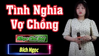 Nhạc Chế Đời l Tình Nghĩa Vợ Chồng - Bích Ngọc l Vợ Chồng Với Nhau Nên Chung Thủy  l Danh Tuấn Trung