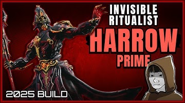 WARFRAME | HARROW PRIME INVISIBLE RED CRIT BUILD GUIDE! 2025 BUILD
