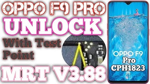 OPPO F9 PRO CPH1823 Unlock With MRT Dongle|Latest Setup 3.88|Latest Security With Test Point