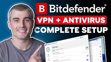 How to Use Bitdefender VPN & Antivirus Together for Full Protection