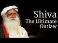 Shiva - The Ultimate Outlaw | Sadhguru