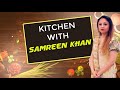 Kitchen with samreen khan
