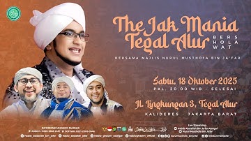 🔴LIVE! Tegal Alur Bersholawat | Sabtu, 18 Oktober 2025 | Jl. Limgkumgam 3, Tegal Alur, Jakarta Barat