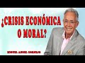 Miguel Angel Cornejo | Crisis económica o moral