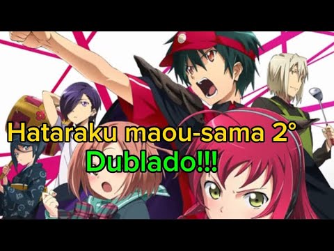 É Hoje!! Hataraku maou-sama 2° temporada parte 2 Dublado