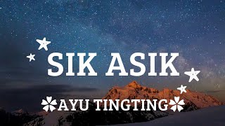 Sik asik (Awal pertama jumpa denganmu membuat hatiku melayang) - AYU TING TING - lirik lagu