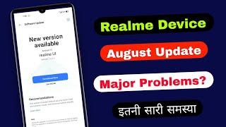 Realme August Software Update Major Big Problem : Battery issue/Hang/Heat/Charging problem & more screenshot 5