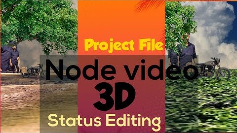 Node Video Editing|Node Video Tutorial | Node Video Project File